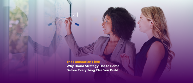 The Foundation First: Why Brand Strategy Has to Come Before Everything Else You Build